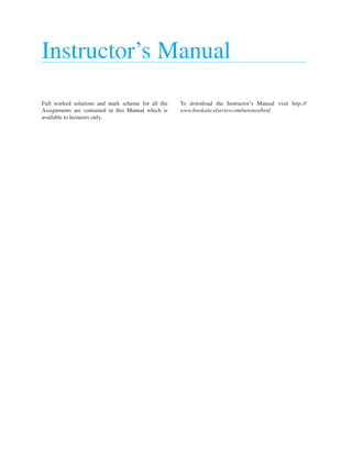 Instructor’s Manual
Full worked solutions and mark scheme for all the
Assignments are contained in this Manual which is
available to lecturers only.
To download the Instructor’s Manual visit http://
www.booksite.elsevier.com/newnes/bird
 