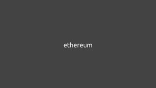ethereum 
 