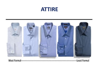 ATTIRE
 