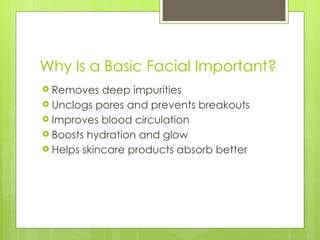 What Is Involved in a Basic Facial Treatment? | PPTX