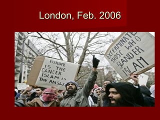 London, Feb. 2006London, Feb. 2006
 
