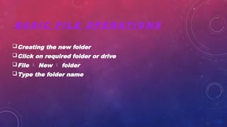 Basic file operations chapter 10.pptx for beginners | PPTX