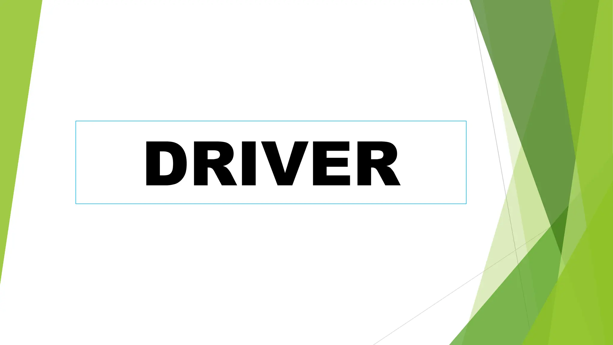 DRIVER