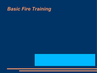 Basic Fire Training 