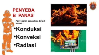 BASIC FIRE FIGHTING.pptx dasar-dasar terjadinya api | PPTX