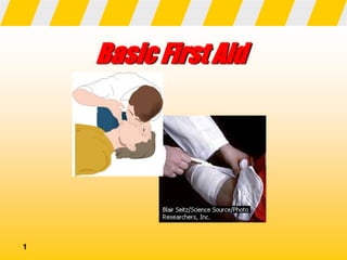 1
Basic First Aid
 