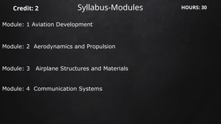 Aviation Module Overview of Basic Flight Science and Aviation History | PPTX
