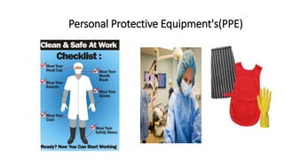 Personal Protective Equipment's(PPE)
 