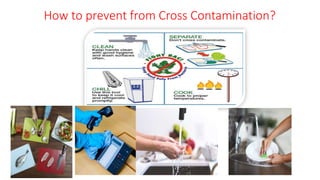 How to prevent from Cross Contamination?
 