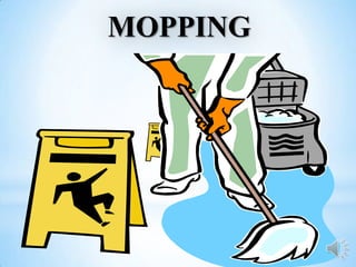 MOPPING
 