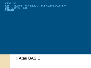 Atari BASIC
 
