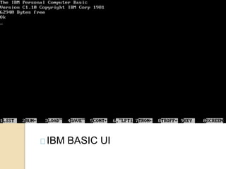 IBM BASIC UI
 