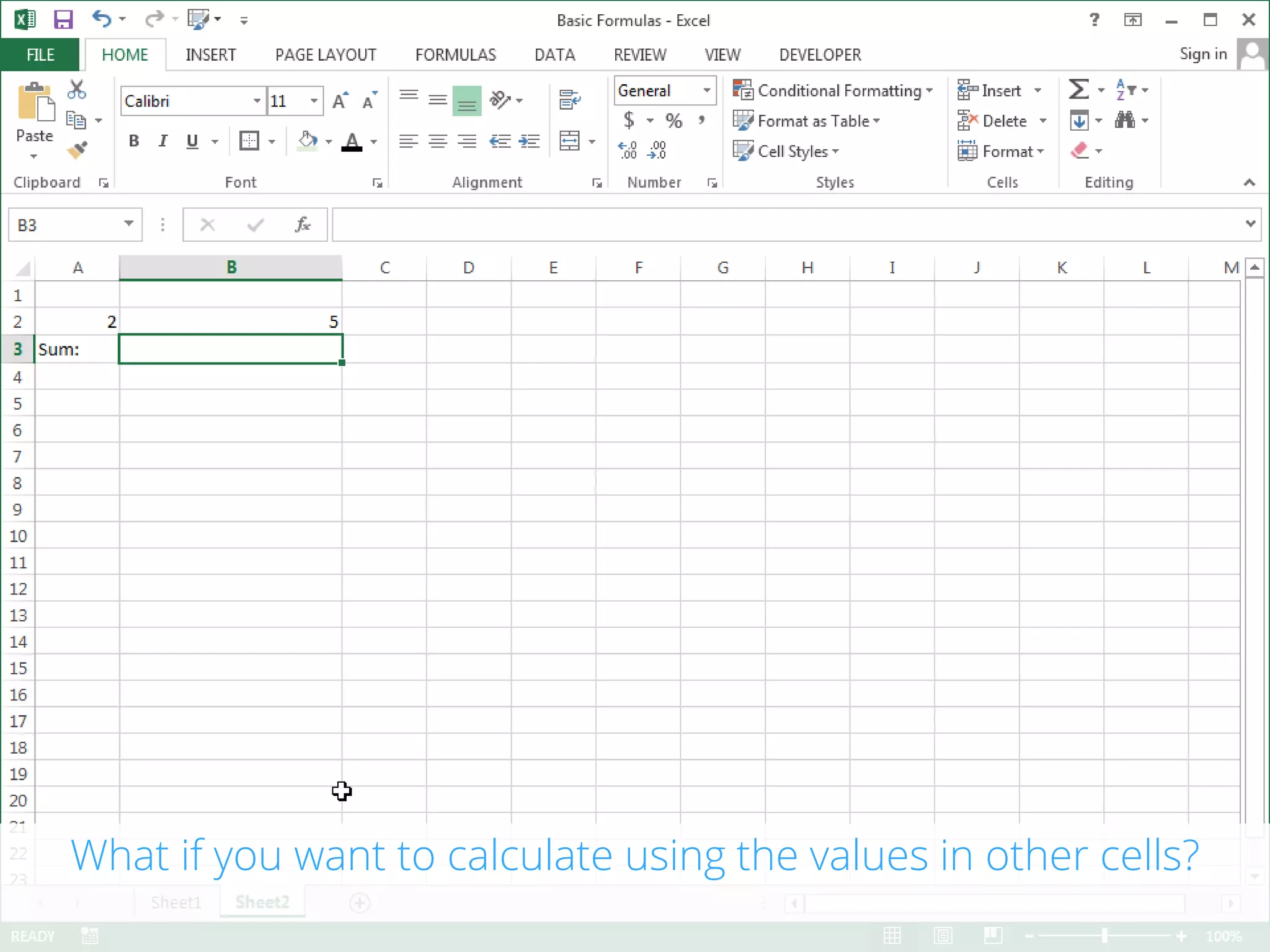What if you want to calculate using the values in other cells?
 