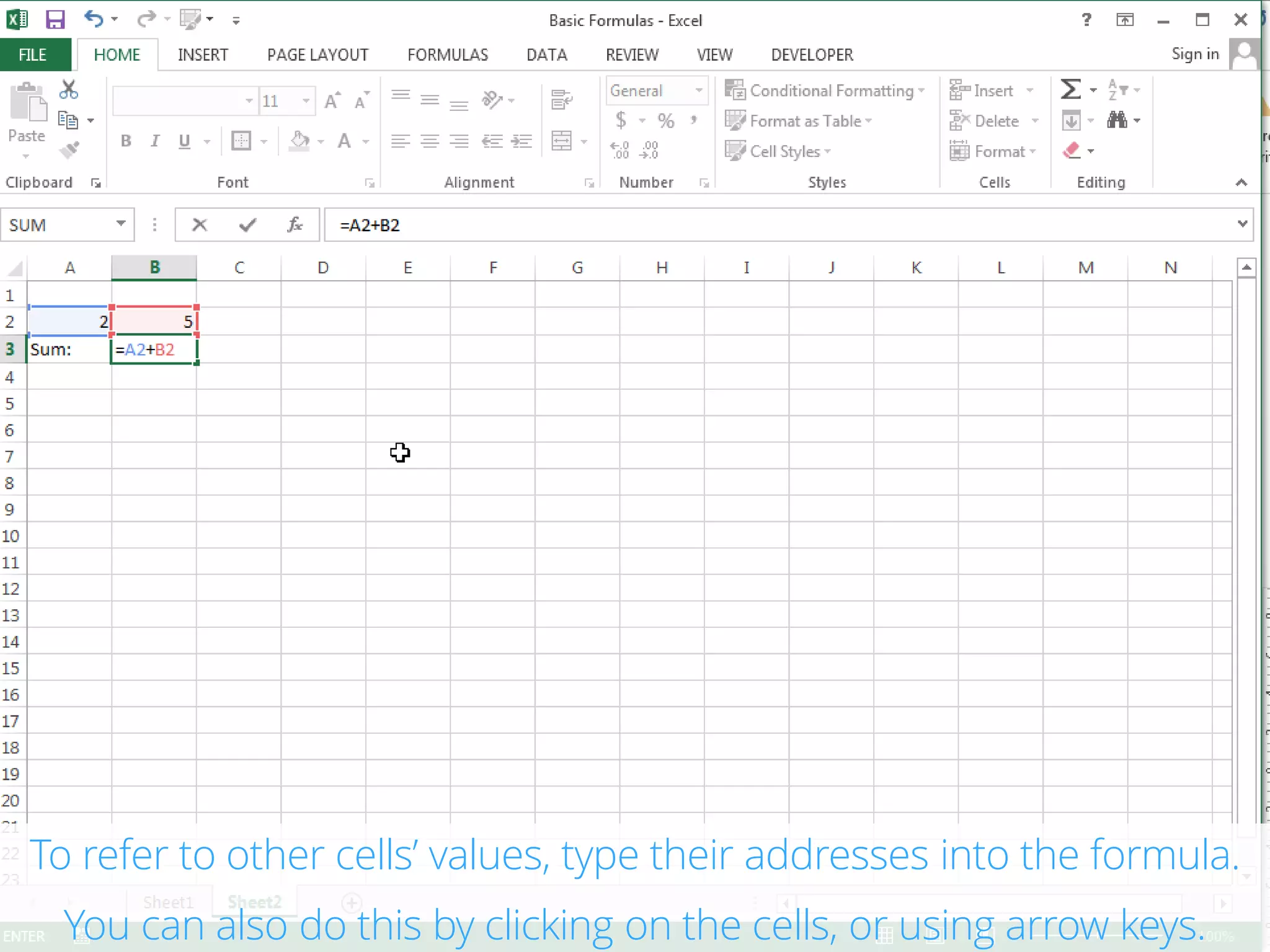 To refer to other cells’ values, type their addresses into the formula.
You can also do this by clicking on the cells, or using arrow keys.
 
