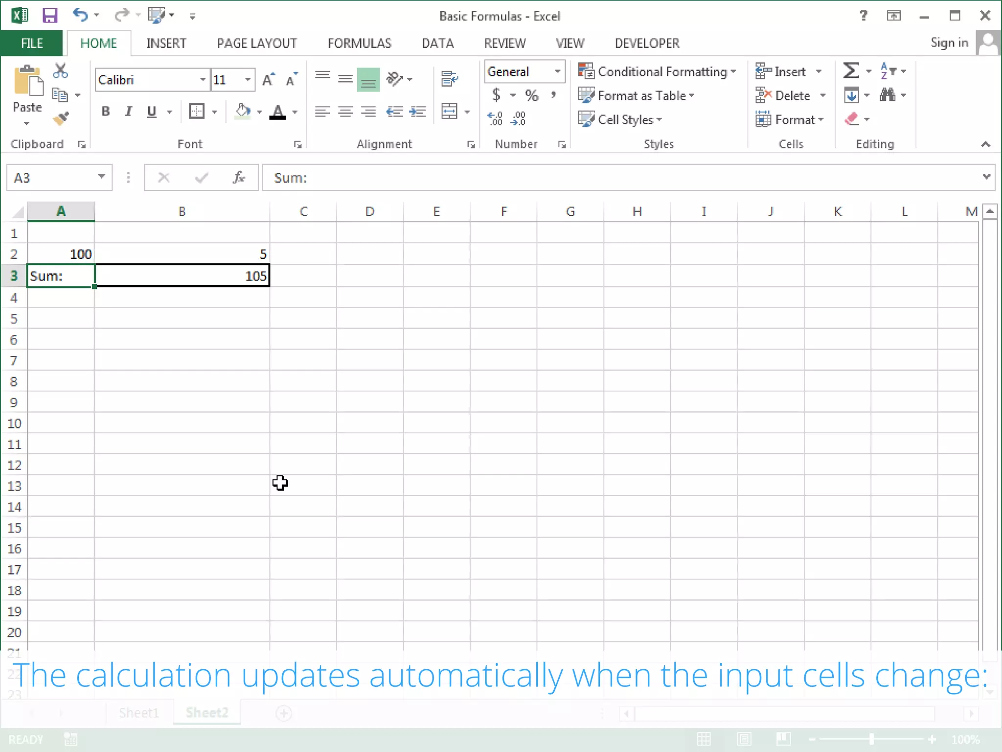 The calculation updates automatically when the input cells change:
 