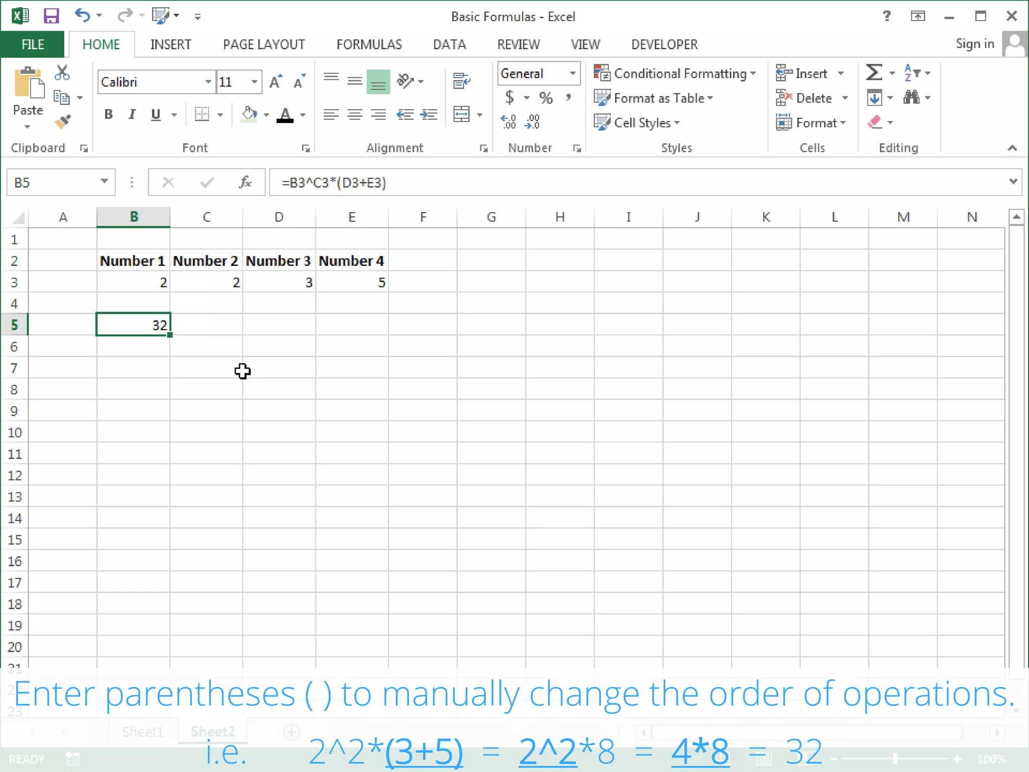 Enter parentheses ( ) to manually change the order of operations.
i.e. 2^2*(3+5) = 2^2*8 = 4*8 = 32
 