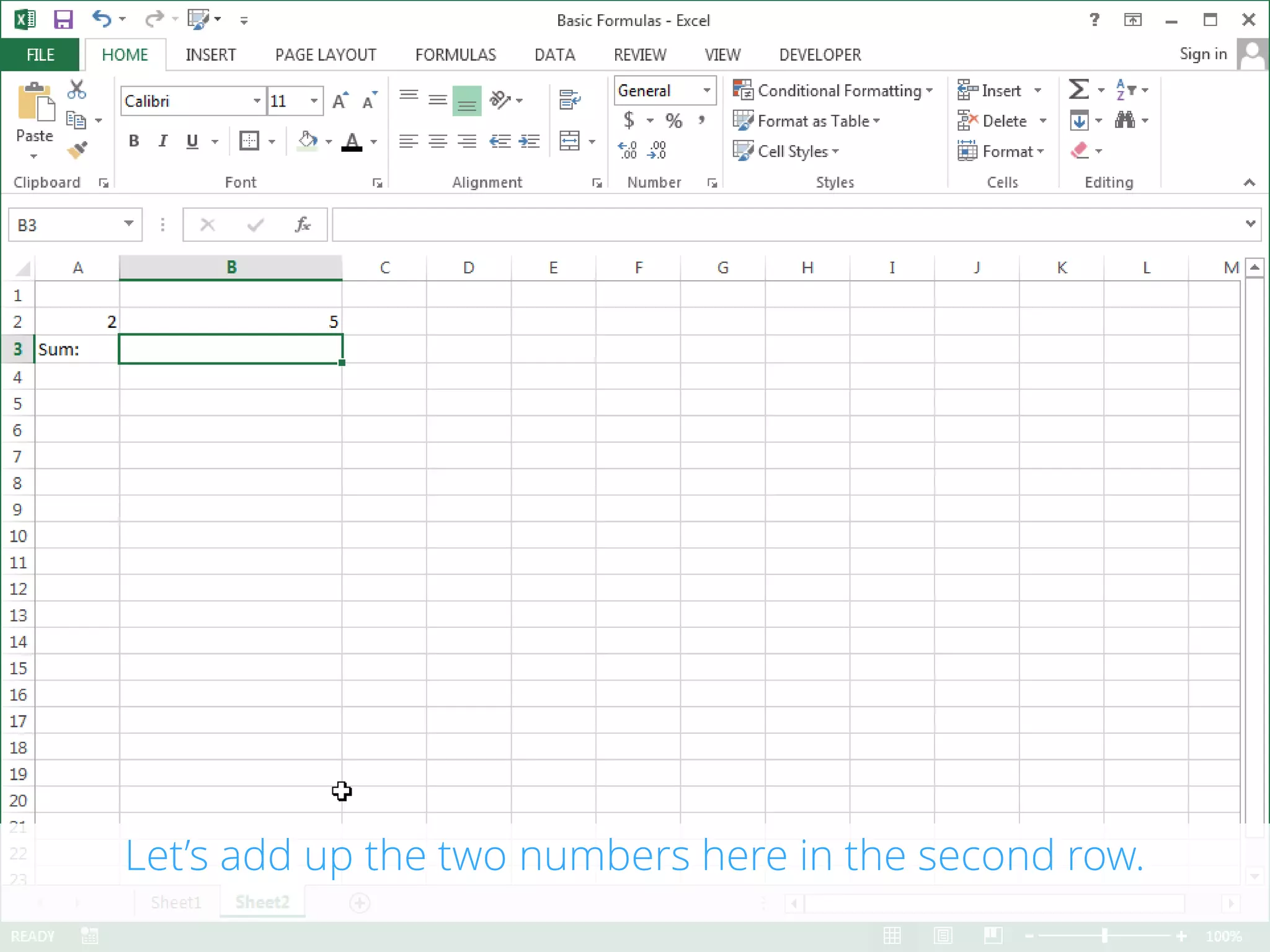 Let’s add up the two numbers here in the second row.
 