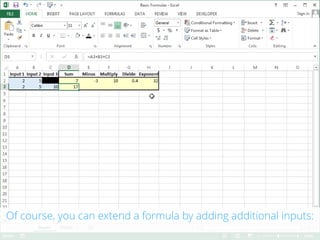 Of course, you can extend a formula by adding additional inputs:
 