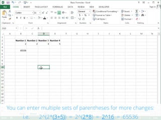 You can enter multiple sets of parentheses for more changes:
i.e. 2^(2*(3+5)) = 2^(2*8) = 2^16 = 65536
 