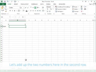 Let’s add up the two numbers here in the second row.
 