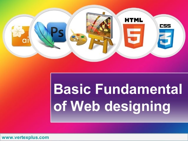 basic fundamental of web designing basic fundamental of web designing
