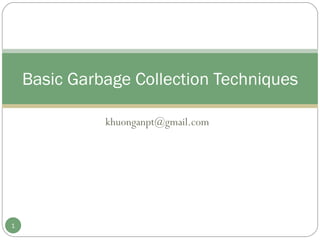[email_address] Basic Garbage Collection Techniques 