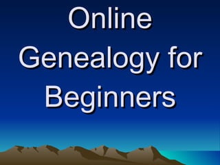 Online Genealogy for Beginners 