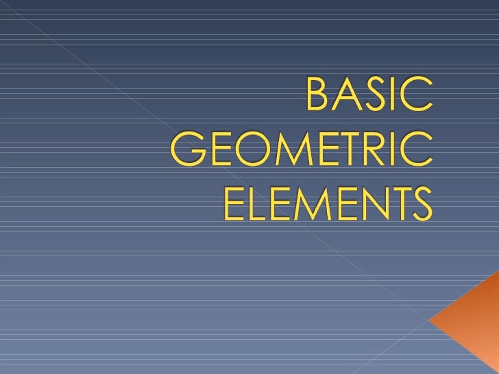 Basic geometric elements