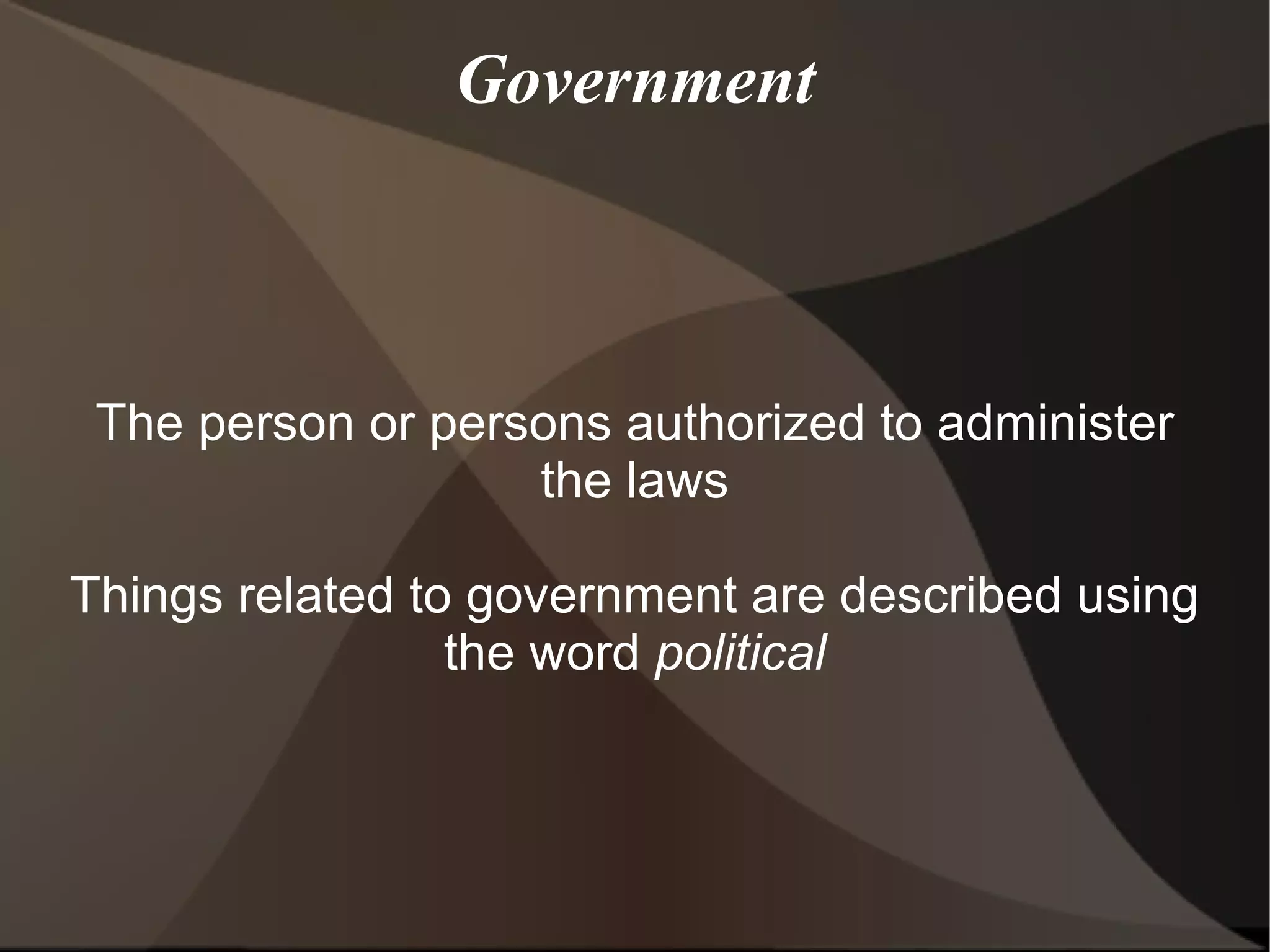 The types of governments are based on one key question Who governs the state? 