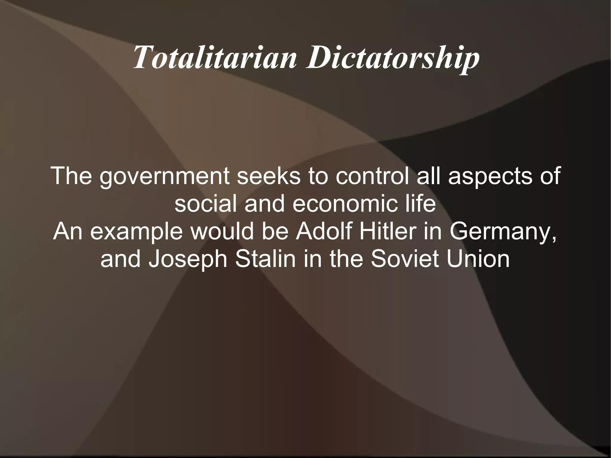 Absolute Monarchy King, queen  or emperor control government The power is usually inherited or passed down from family members The King of Saudi Arabia is an example this form of government 