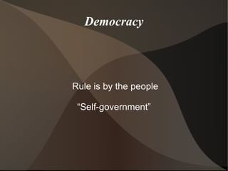 Principal of Popular Sovereignty The legitimacy of government rests in the consent of the people governed This idea is written in the Declaration of Independence “...Governments are instituted among Men, deriving their just powers from the consent of the governed...” 