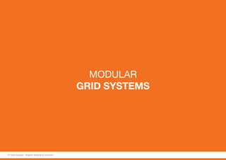 MODULAR
GRID SYSTEMS
© Fabio Arangio - Graphic designer & instructor
 