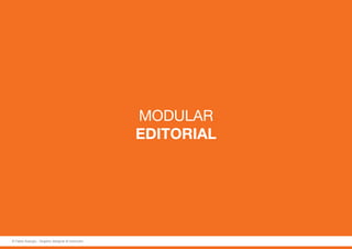 MODULAR
EDITORIAL
© Fabio Arangio - Graphic designer & instructor
 