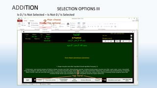 ADDITION SELECTION OPTIONS III
Is 0 / Is Not Selected – Is Not 0 / Is Selected
 