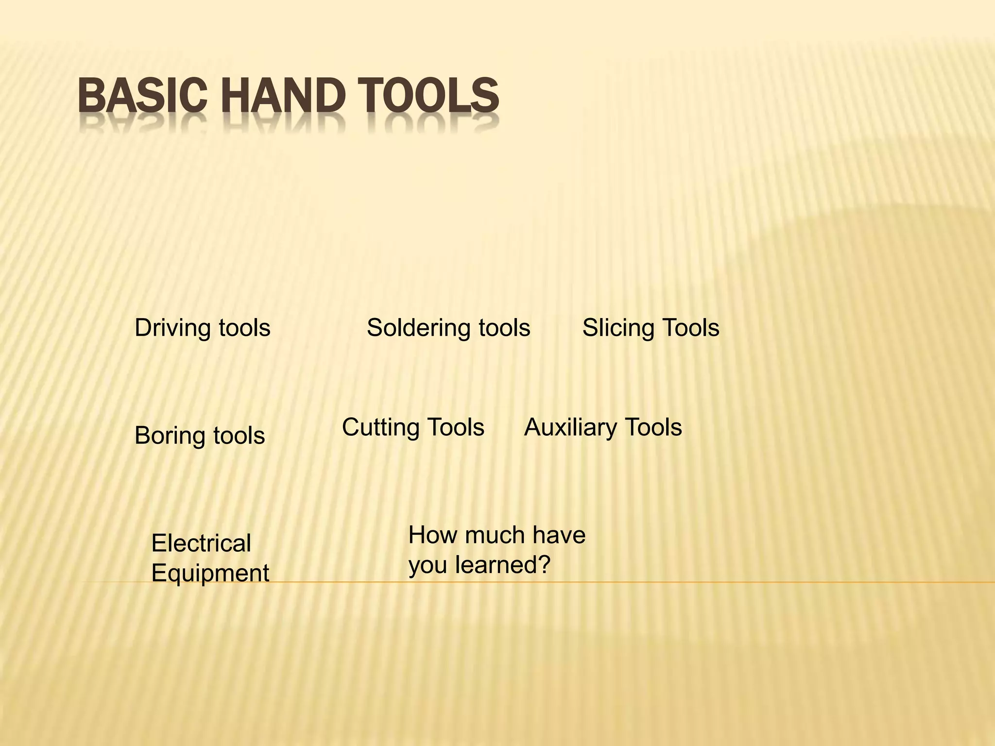 Basic hand tools (Electronics Technology) | PPTX | Jewelry Making ...