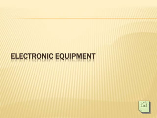 ELECTRONIC EQUIPMENT
 
