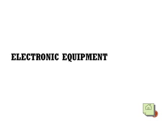 ELECTRONIC EQUIPMENT
 