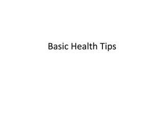 Basic health tips | PPTX