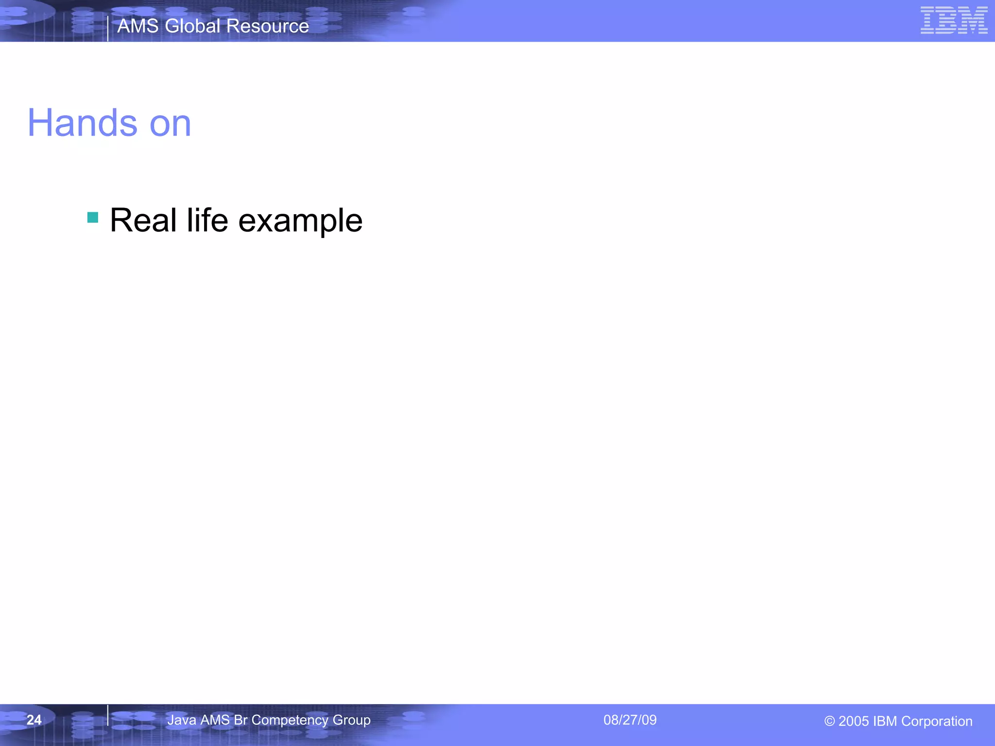 Hands on Real life example 