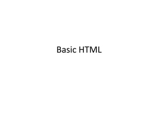 Basic HTML
 