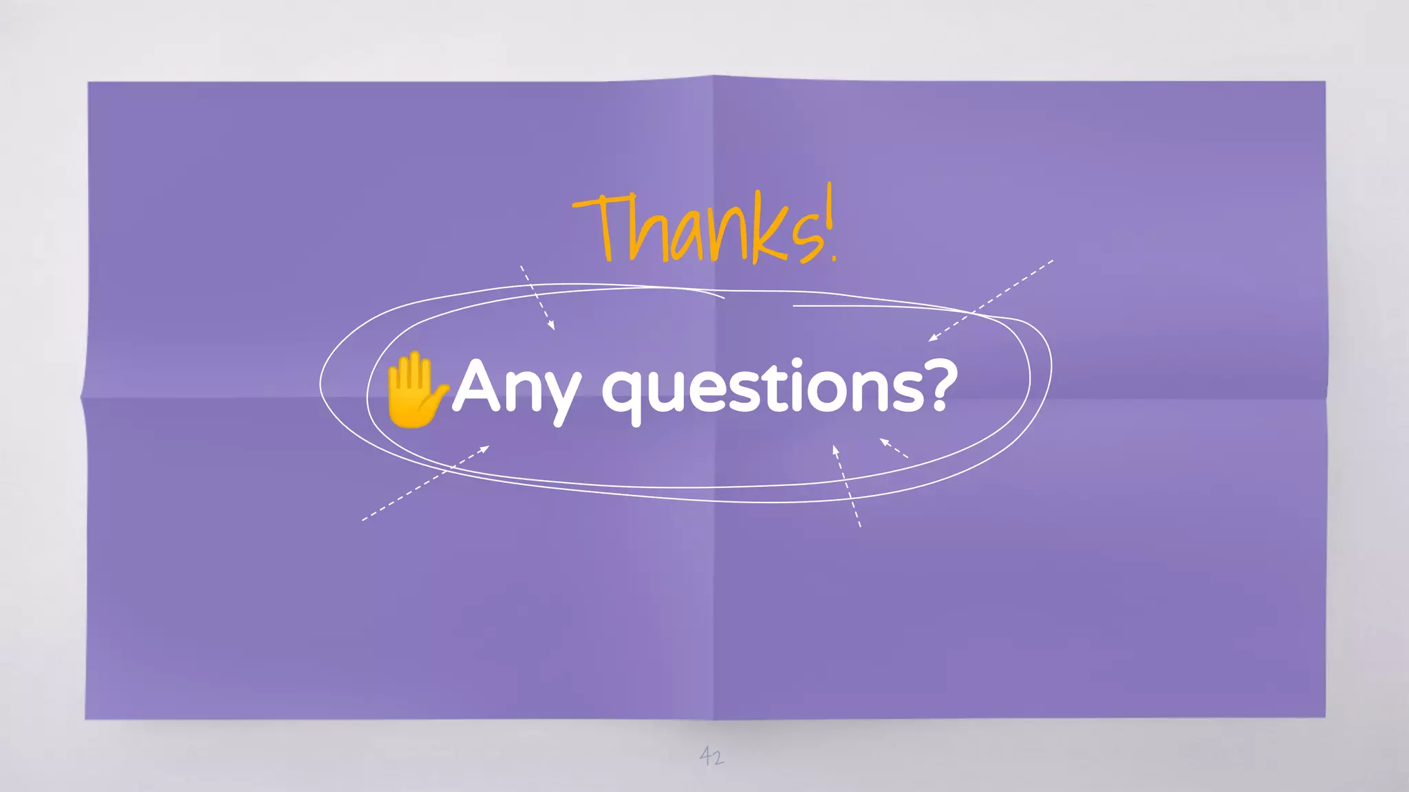 Thanks!
Any questions?
42
✋
 