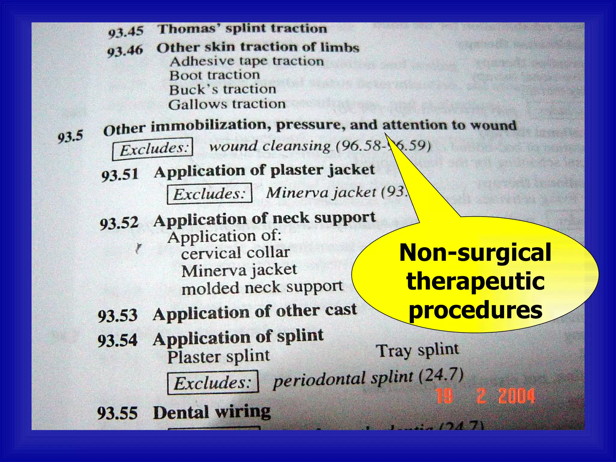 Non-surgical
therapeutic
 procedures
 