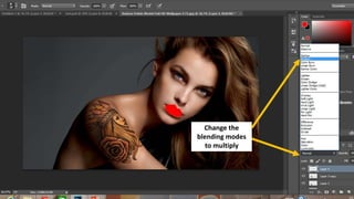 Change the
blending modes
to multiply
 