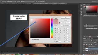 Choose a pink
colour
 