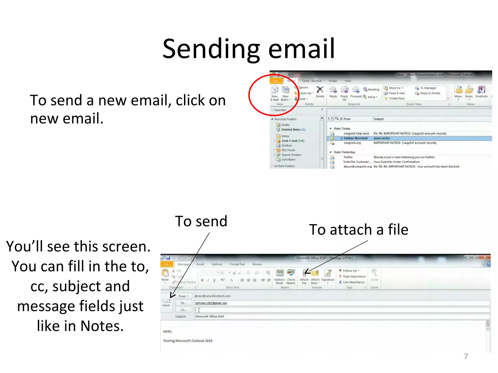 Sending email To send a new email, click on new email.  You’ll see this screen.  You can fill in the to, cc, subject and message fields just like in Notes. To send To attach a file 