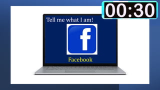 Tell me what I am!
Facebook
 