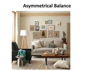 Asymmetrical Balance

 
