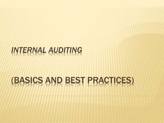 INTERNAL AUDITING
(BASICS AND BEST PRACTICES)
 