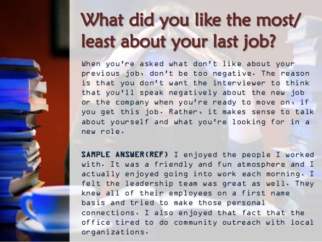 what did you like least about your last job