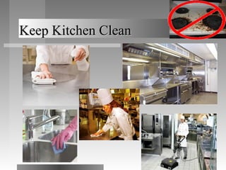 Keep Kitchen Clean
 